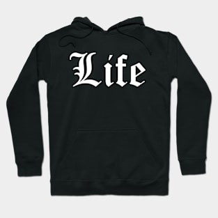 Life Hoodie